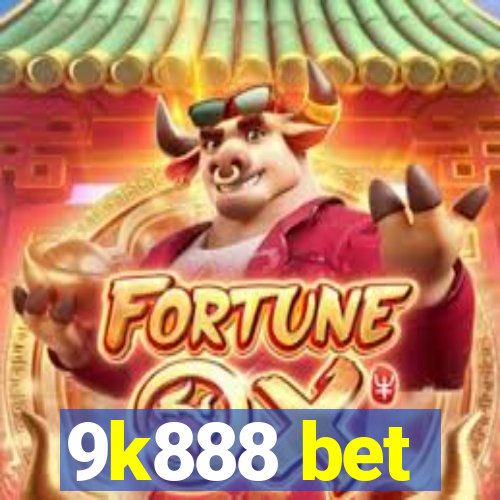 9k888 bet